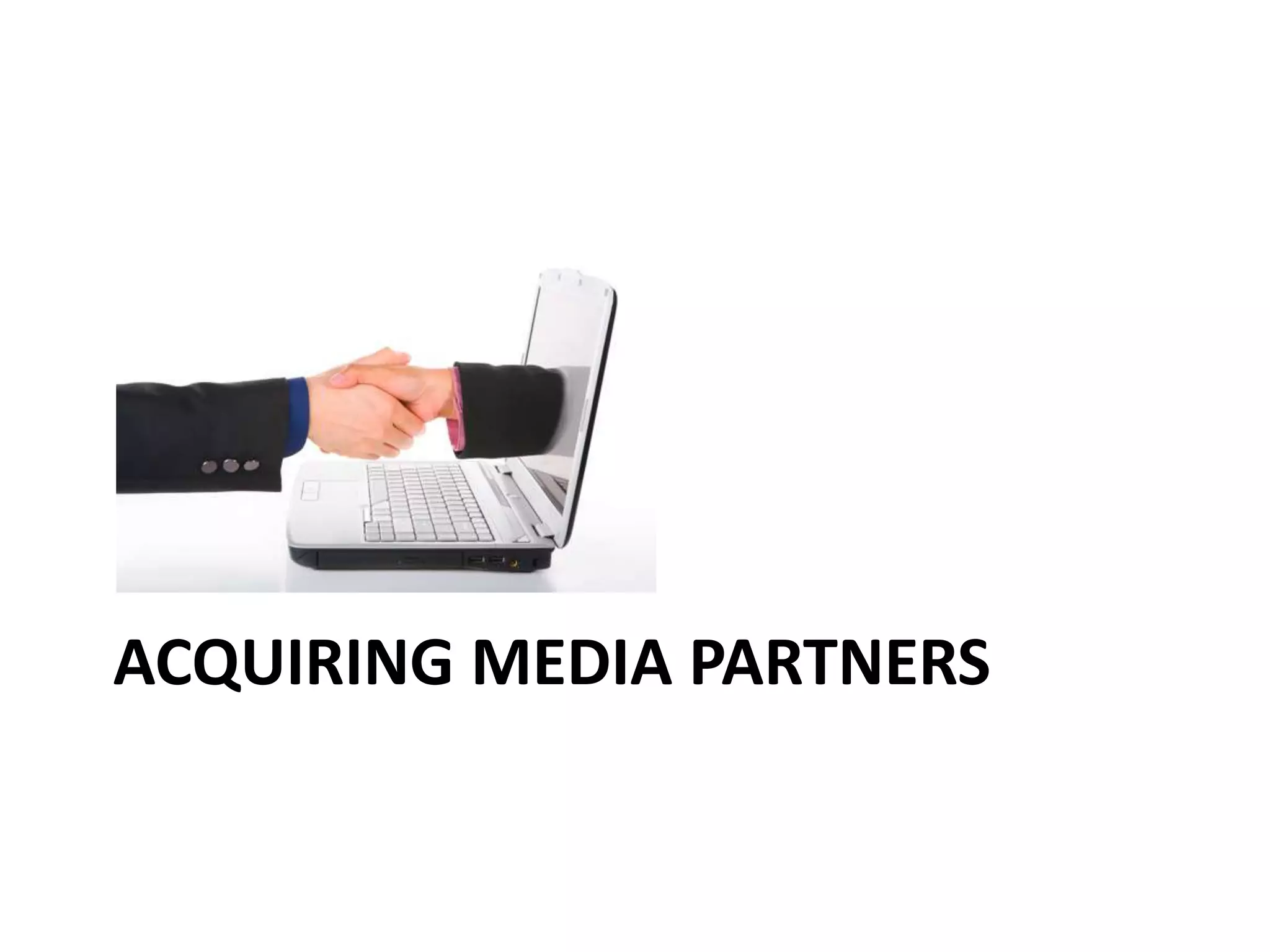 ACQUIRING MEDIA PARTNERS
 