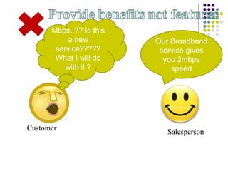 Mbps..?? Is this a new service????? What I will do with it ? Our Broadband service gives you 2mbps speed Customer Salesperson 