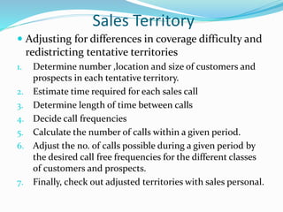 Sales Territory
 Adjusting for differences in coverage difficulty and
redistricting tentative territories
1. Determine nu...