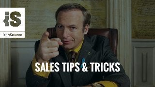 SALES TIPS & TRICKS
 