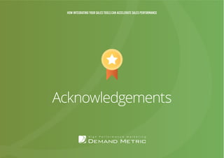 Demand Metric is grateful to CallidusCloud for sponsoring this research, and for those who took the time to complete the s...