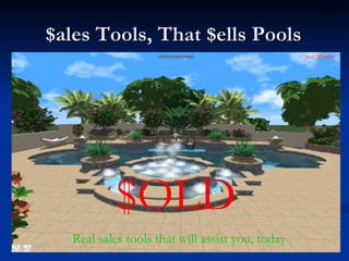 $$aalleess TToooollss,, TThhaatt $$eellllss PPoooollss 
$OLD 
Real sales tools that will assist you, today 
 