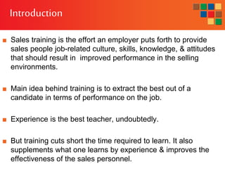Sales Training Introduction Sales training: program, execution and evaluation | PPTX