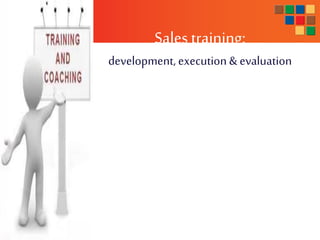 Sales training:
development, execution & evaluation
 
