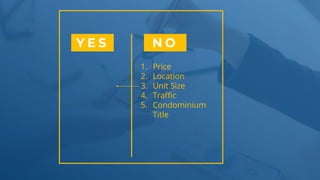 www.b2bcompany.com
1. Price
2. Location
3. Unit Size
4. Traffic
5. Condominium
Title
 