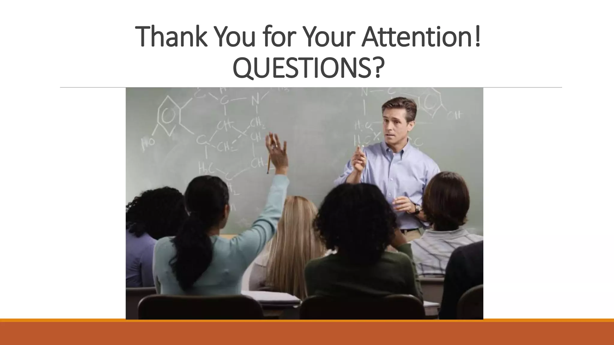 Thank You for Your Attention!
QUESTIONS?
 