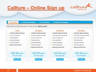 Callture – Online Sign up




27                          Callture Confidential
 