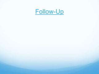 Follow-Up
 