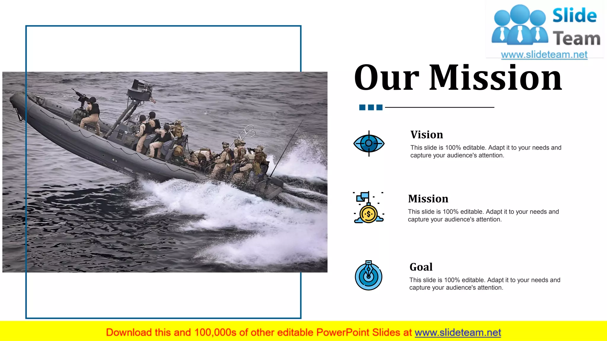 Goal
This slide is 100% editable. Adapt it to your needs and
capture your audience's attention.
Vision
This slide is 100% editable. Adapt it to your needs and
capture your audience's attention.
Mission
This slide is 100% editable. Adapt it to your needs and
capture your audience's attention.
Our Mission
22
 