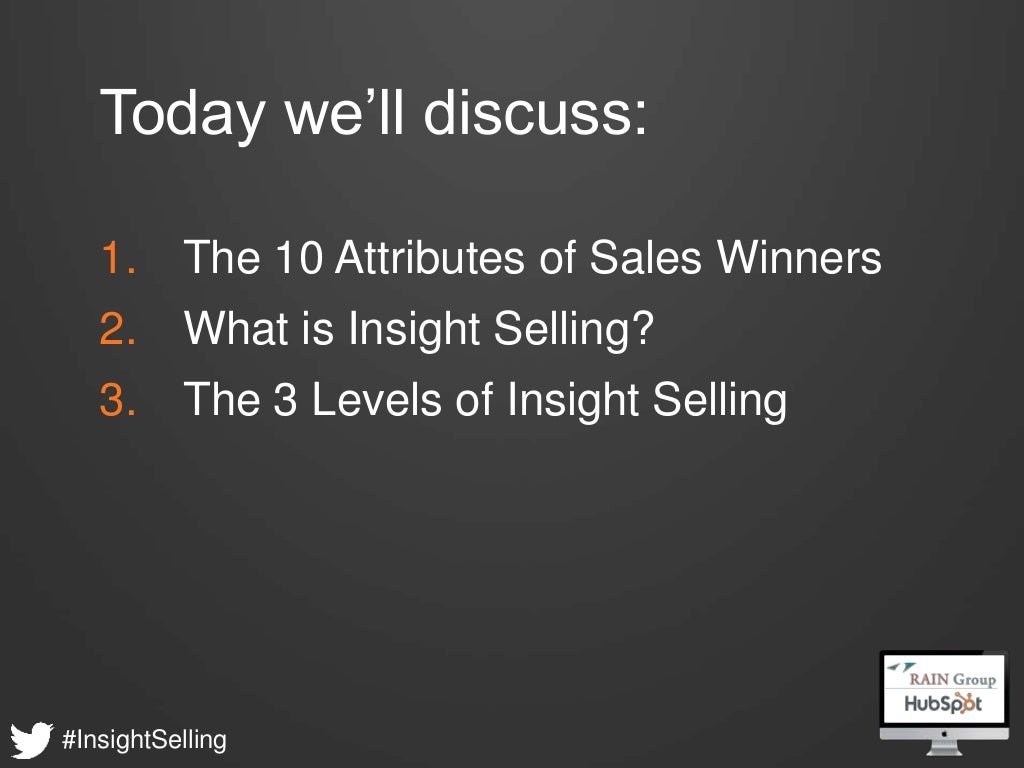 InsightSelling Today we’ll discuss 1.