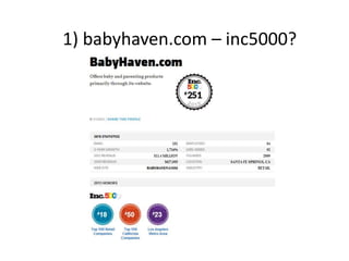 1) babyhaven.com – inc5000?
 