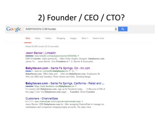 2) Founder / CEO / CTO?
 