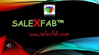 SALEXFAB™
www.salexfab.com

 