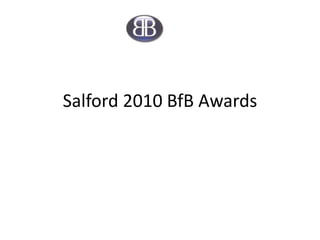 Salford 2010 BfB Awards 