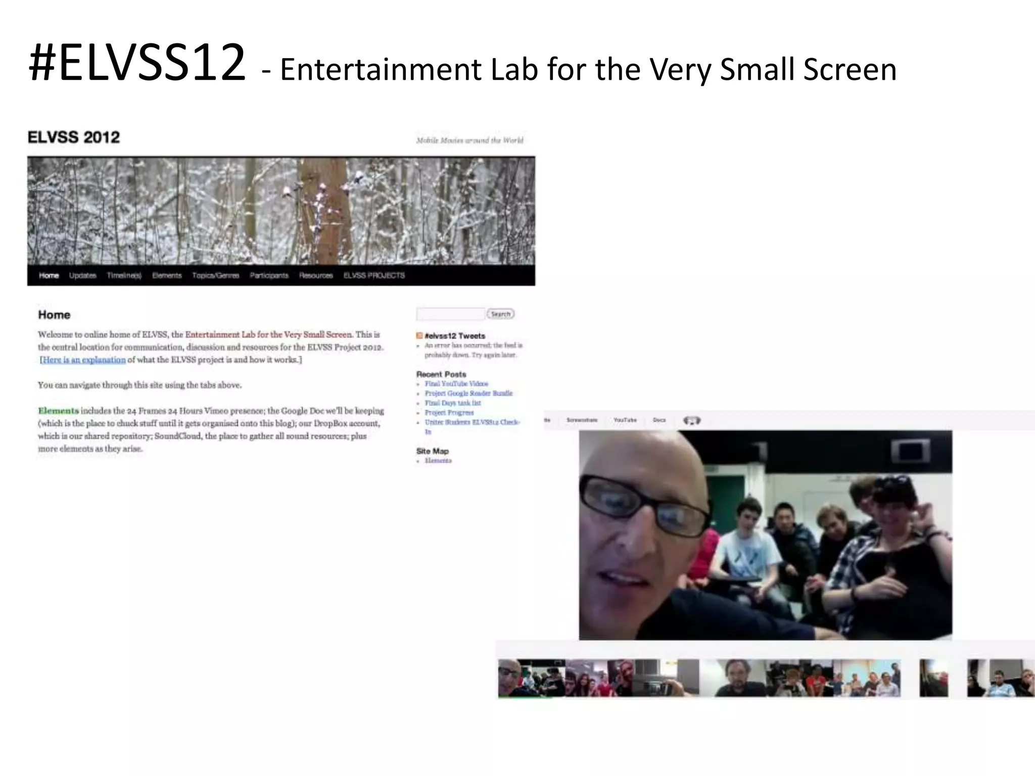 #ELVSS12 - Entertainment Lab for the Very Small Screen
 