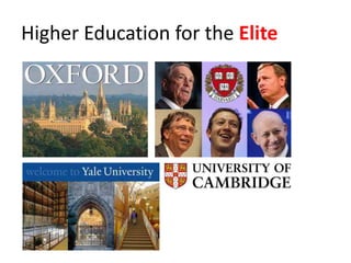 Higher Education for the Elite
 