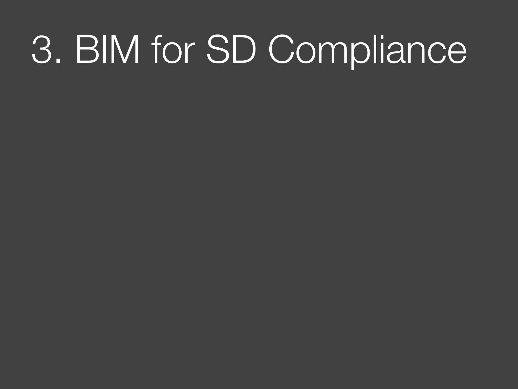 3. BIM for SD Compliance
 