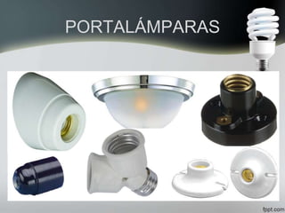 PORTALÁMPARAS
 