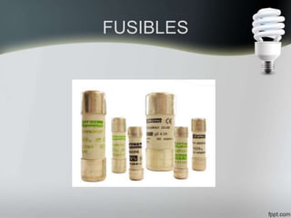 FUSIBLES
 
