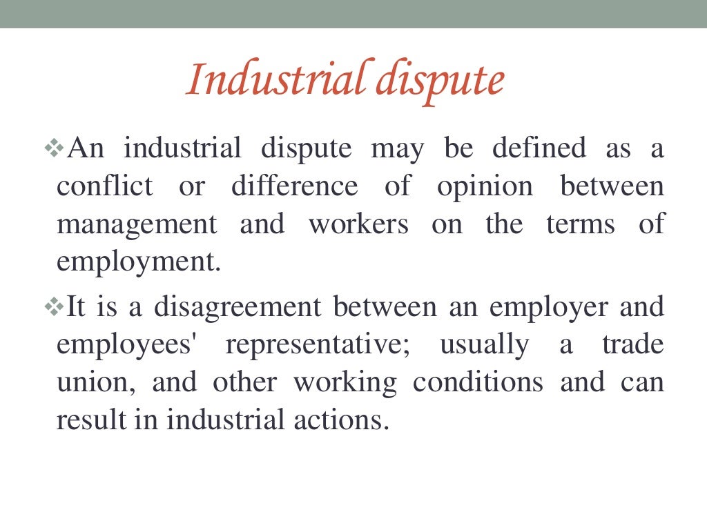 Salient features of industrial disputes act , 1947