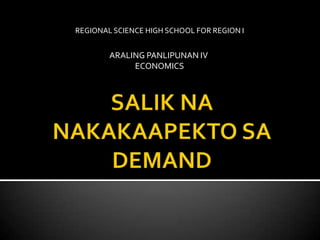 ARALING PANLIPUNAN IV
ECONOMICS
REGIONAL SCIENCE HIGH SCHOOL FOR REGION I
 