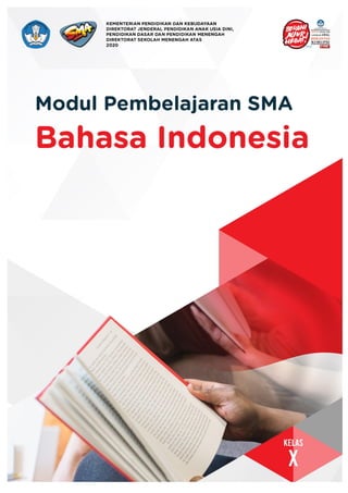 Laporan Hasil Observasi/ Modul Bahasa Indonesia/ Kelas X /KD 3.1 dan 4.1
@2020, Direktorat SMA, Direktorat Jenderal PAUD, DIKDAS dan DIKMEN 1
 