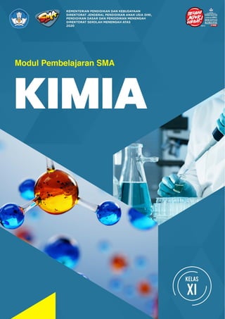 Modul Kimia Kelas XI KD 3.10
@2020, Direktorat SMA, Direktorat Jenderal PAUD, DIKDAS dan DIKMEN 1
 
