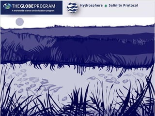 1
Overview
• This module:
• Reviews the selection of a GLOBE hydrology site
• Reviews the water sampling technique used in...
