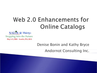 Denise Bonin and Kathy Bryce Andornot Consulting Inc. 