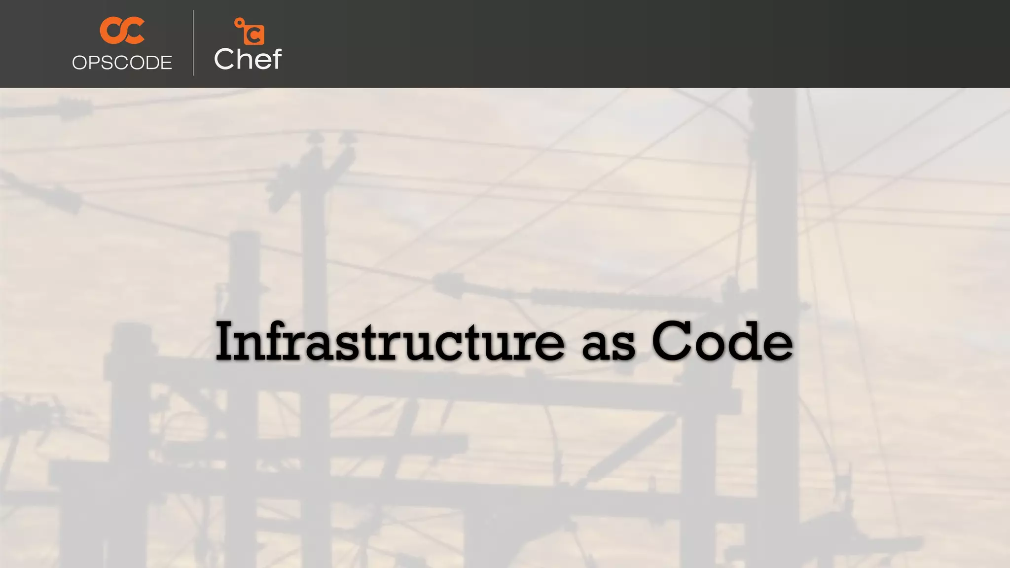Infrastructure as Code
 