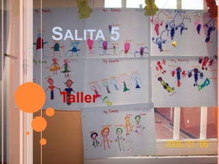 SALITA 5
Taller
 