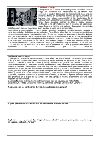 La vida en la pampa
En el poblado las viviendas de los trabajadores se dividían según el
cargo que ocupaban. Las habitacio...