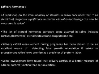 CONCLUSIONS 
•Saliva is an alternative to serum as a biological fluid that can be analysed for 
diagnostic purposes. 
•A n...