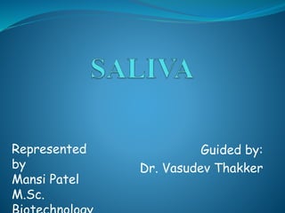 Guided by:
Dr. Vasudev Thakker
Represented
by
Mansi Patel
M.Sc.
 