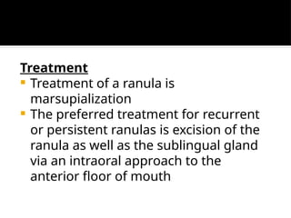 Marsupialization Small Ranula Salivary gland and saliva Oral medicine imp | PPTX