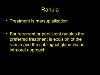 Marsupialization Small Ranula Comprehensive Pathology and Diagnostic Techniques of Salivary Glands | PPT