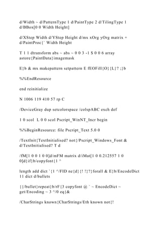 d/Width ~ d/PatternType 1 d/PaintType 2 d/TilingType 1
d/BBox[0 0 Width Height]
d/XStep Width d/YStep Height d/mx xOrg yOrg matrix +
d/PaintProc{` Width Height
T 1 1 dtransform abs ~ abs ~ 0 0 3 -1 $ 0 0 6 array
astore{PaintData}imagemask
E}b & mx makepattern setpattern E fEOFill{O}{L}? ;}b
%%EndResource
end reinitialize
N 1006 119 410 57 rp C
/DeviceGray dup setcolorspace /colspABC exch def
1 0 scol L 0 0 scol Pscript_WinNT_Incr begin
%%BeginResource: file Pscript_Text 5.0 0
/TextInit{TextInitialised? not{/Pscript_Windows_Font &
d/TextInitialised? T d
/fM[1 0 0 1 0 0]d/mFM matrix d/iMat[1 0 0.212557 1 0
0]d}if}b/copyfont{1 ^
length add dict `{1 ^/FID ne{d}{! !}?}forall & E}b/EncodeDict
11 dict d/bullets
{{/bullet}repeat}b/rF{3 copyfont @ ` ~ EncodeDict ~
get/Encoding ~ 3 ^/0 eq{&
/CharStrings known{CharStrings/Eth known not{!
 