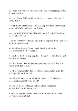 get exec dup/startlock known{/startlock get exec}{dup/strtlck
known{/strtlck
get exec}{pop 3}ifelse}ifelse}ifelse}executeonly]|-/Subrs 5
array dup 0
<8E8B0C100C110C110C210B>put dup 1<8B8C0C100B>put
dup 2<8B8D0C100B>put dup 3<0B>
put dup 4<8E8C8E0C100C110A0B>put |- 2 index/CharStrings
256 dict dup begin
/.notdef<8b8b0d0e>def end end put put dup/FontName get exch
definefont pop}bind
def/AddEuroGlyph{2 index exch EuroEncodingIdx 1
eq{EuroFontHdr}if systemdict
begin/Euro findfont dup dup/Encoding get 5 1 roll/Private get
begin/CharStrings
get dup 3 index known{pop pop pop pop end end}{begin 1
index exch def end end
end EuroEncodingIdx dup 1 add/EuroEncodingIdx exch def
exch put}ifelse}bind def
/GetNewXUID{currentdict/XUID known{[7 XUID aload
pop]true}{currentdict/UniqueID
known{[7 UniqueID]true}{false}ifelse}ifelse}bind
def/BuildT3EuroFont{exch 16
dict begin dup/FontName exch def findfont dup/Encoding
get/Encoding exch def
 