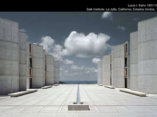 Louis I. Kahn 1901-1974 Salk Institute. La Jolla, California, Estados Unidos, 1959-1965 