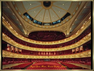 Royal Opera House, Covent Garden, London