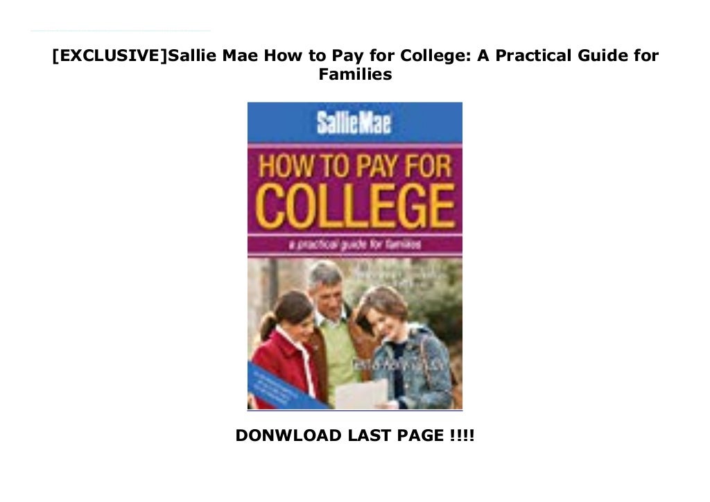 [EXCLUSIVE]Sallie Mae How to Pay for College A Practical Guide for