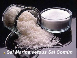 Sal Marina versus Sal Común 
