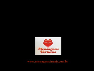 www.mensagensvirtuais.com.br 