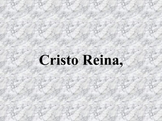 Cristo Reina, 