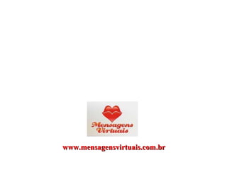 www.mensagensvirtuais.com.br 