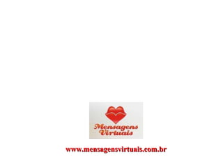 www.mensagensvirtuais.com.br 