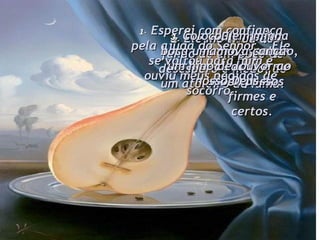 1-   Esperei com confiança pela ajuda do Senhor.  Ele se voltou para mim e ouviu meus pedidos de socorro. 2-   Ele me tirou do fundo de um poço de desespero e medo, de um atoleiro de lama. Ele me fez andar sobre a rocha e me deu passos firmes e certos. 3-   Colocou em minha boca uma nova canção, um hino de louvor ao nosso Deus. 