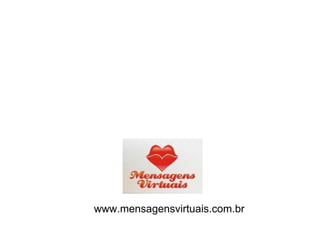 www.mensagensvirtuais.com.br 