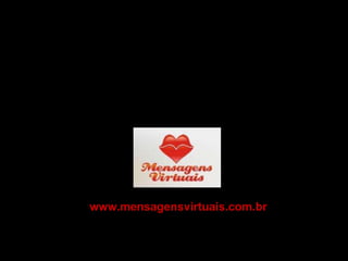 www.mensagensvirtuais.com.br 
