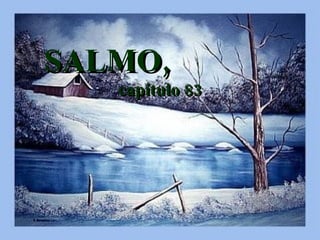SALMO,   capítulo 83 